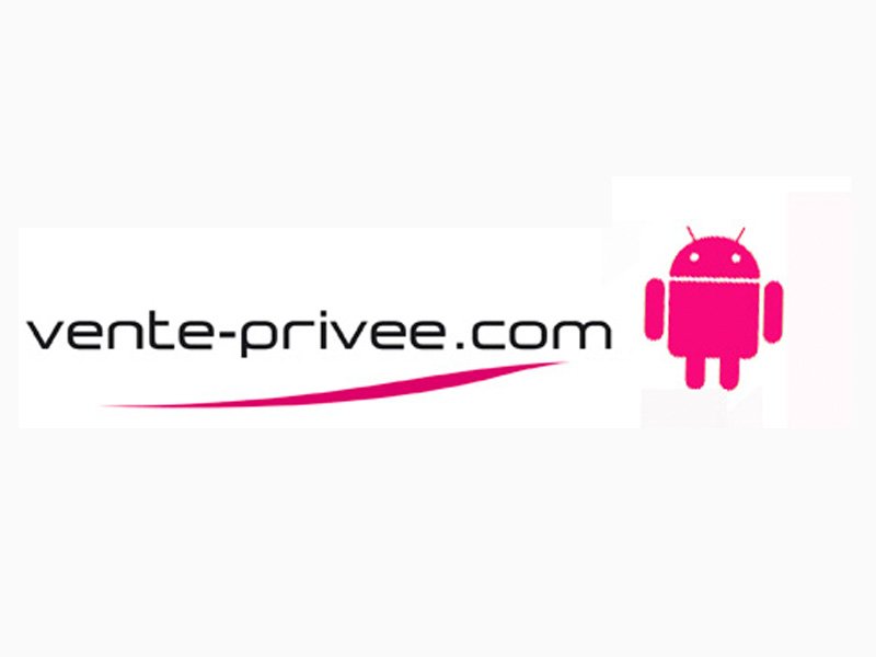 L’application Vente-privée débarque sur Android ! 2