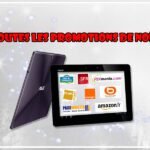 Promo Tablette : toutes les promotions tablettes tactiles pour vos achats de Noël Promo Tablette : toutes les promotions tablettes tactiles pour vos achats de Noël