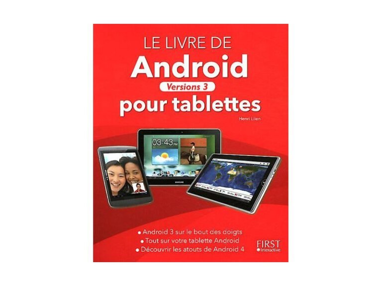 Le livre de Android pour tablettes tactiles vous dit tout sur Android pour tablettes !