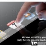 Tablette tactile Apple iPad 3 : sortie de l’iPad 3 ce soir, dernier point sur les rumeurs La date de sortie de l'iPad 3 c'est pour le 7 mars prochain !