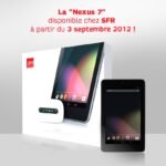 Forfait tablette : SFR vendra la tablette Google Nexus 7 à partir de 9,90€ le 3 septembre Forfait tablette : SFR vendra la tablette Google Nexus 7 à partir de 9,90€ le 3 septembre