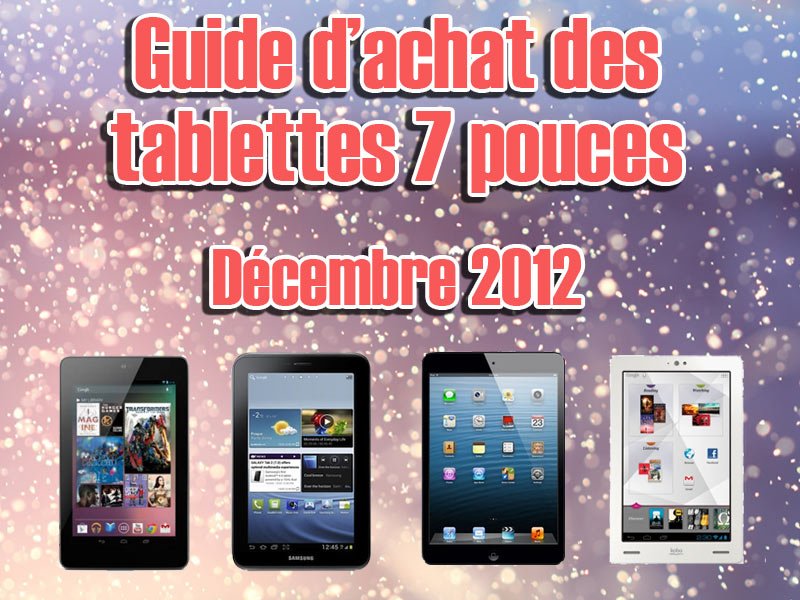 Noël 2012 : Les meilleures tablettes tactiles au format 7 pouces 3