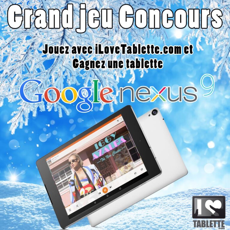 Concours : Gagnez une tablette Google Nexus 9 avec iLoveTablette.com 2